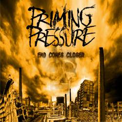 Priming Pressure : End Comes Closer